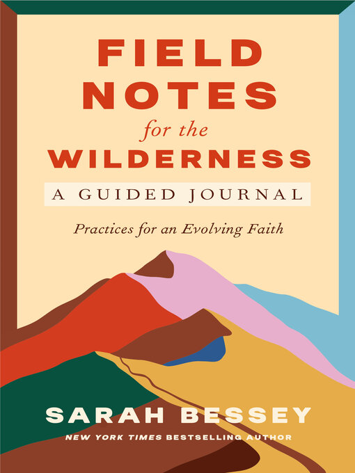 Title details for Field Notes for the Wilderness by Sarah Bessey - Available